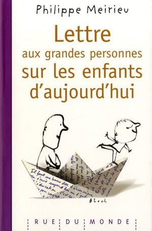 Lettre aux grandes personnes sur les enfants d'aujourd'hui