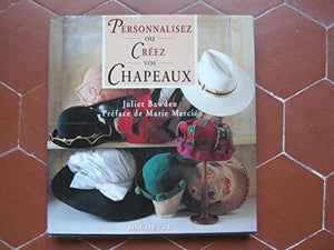 Personnalisez ou créez vos chapeaux