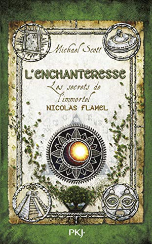 Les secrets de l'immortel Nicolas Flamel, tome 6 : L'enchanteresse