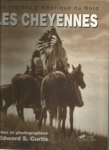 Les Cheyennes, les Arapahos, la nation Blackfoot