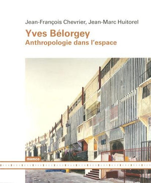 Yves Bélorgey: Anthropologie dans l'espace