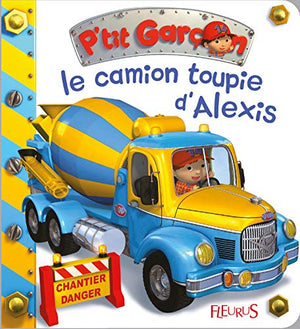 Le camion-toupie d'Alexis, tome 31: n°31