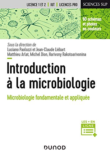 Introduction à la microbiologie - Microbiologie fondamentale et appliquée: Microbiologie fondamentale et appliquée