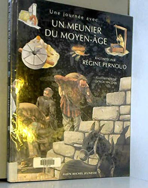 Un meunier du Moyen âge...