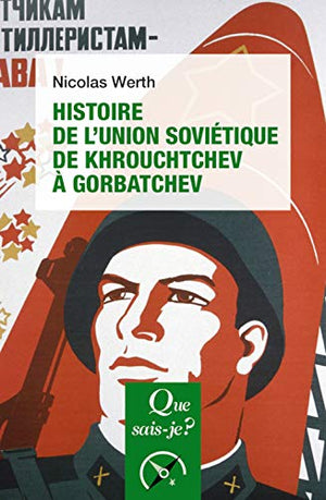 Histoire de l'Union soviétique de Khrouchtchev à Gorbatchev