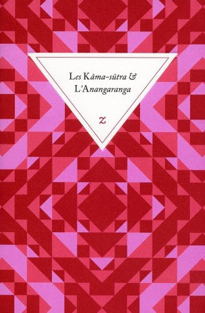 Les Kâma-sûtra suivis de L'Anangaranga