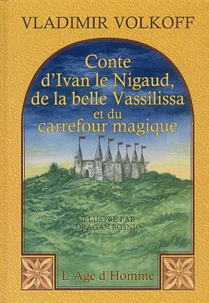 Conte d'Ivan le Nigaud, de la belle Vassilissa