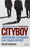 Cityboy : Mémoires explosives d'un trader