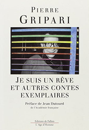 Je suis un rêve et autres contes exemplaires