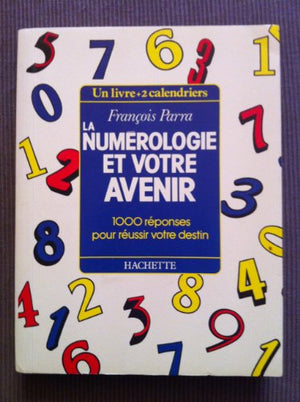 La numérologie et votre avenir