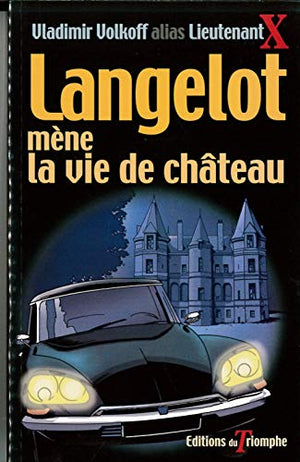 Langelot mène la vie de château