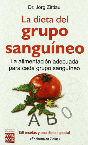 DIETA DEL GRUPO SANGUINEO, LA (ALTERNATIVAS)