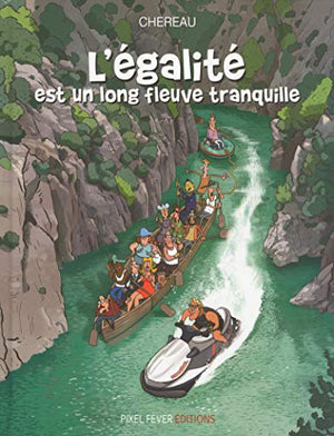 L'égalité est un long fleuve tranquille