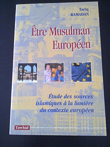 Être musulman européen : Etude des sources islamiques à la lumière du contexte européen