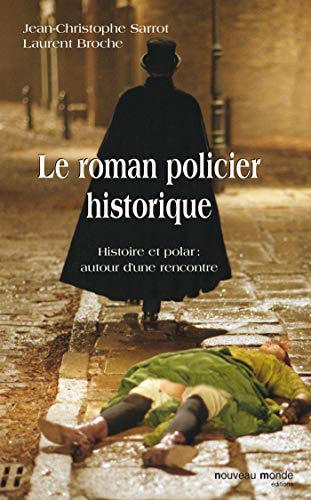 Le roman policier historique: Essai littéraire