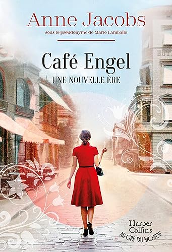 Café Engel: Une nouvelle ère. Par l'autrice de la série best-seller La Villa aux étoffes