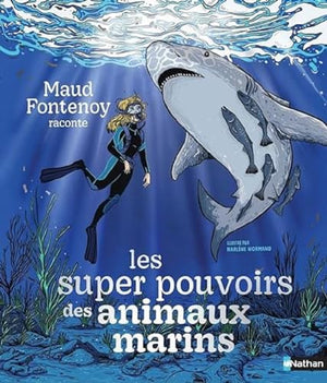 Les super pouvoirs des animaux marins