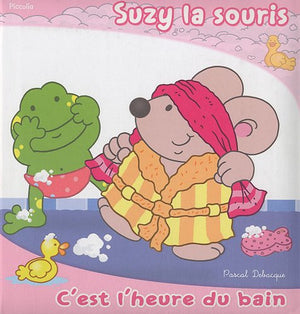 Suzy la souris : C'est l'heure du bain