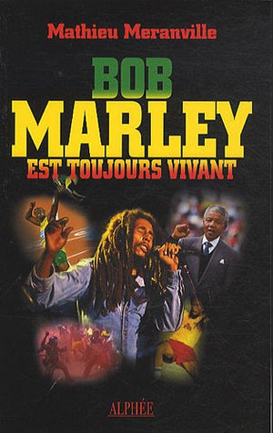 Bob Marley est toujours vivant