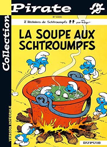 Les Schtroumpfs Tome 10 : La Soupe Aux Schtroumpfs Suivi De Schtroumpferies