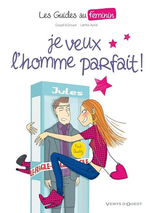 Je veux l'homme parfait !