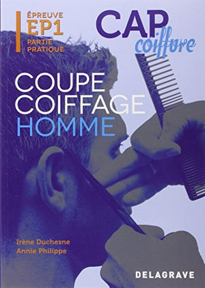 Epreuve pratique EP1 : Coupe Coiffage Homme CAP coiffure