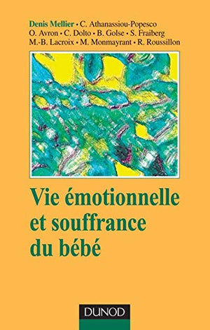 Vie émotionnelle et souffrance du bébé