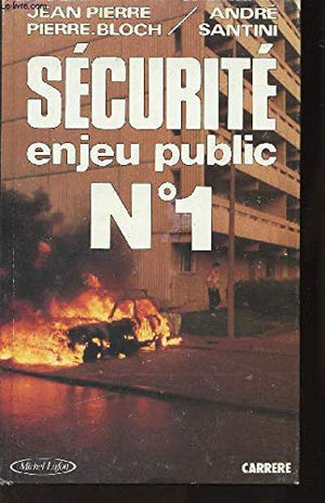 Sécurité enjeu public N°1