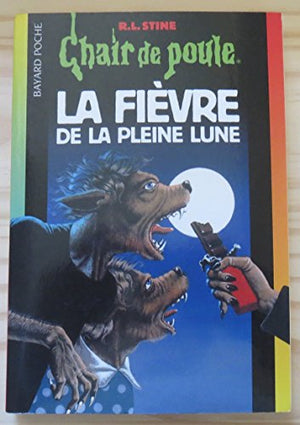 La fièvre de la pleine lune