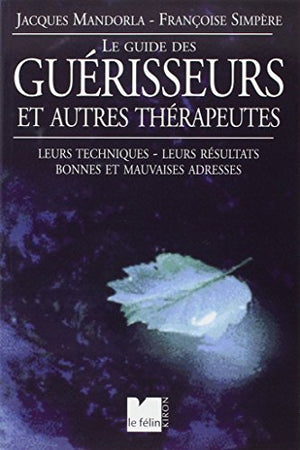 Le guide des guérisseurs et autres thérapeutes