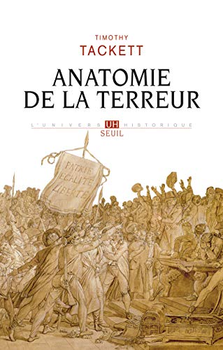 Anatomie de la Terreur: Le processus révolutionnaire (1787-1793)