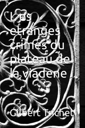 L es étranges crimes du plateau de la Viadène