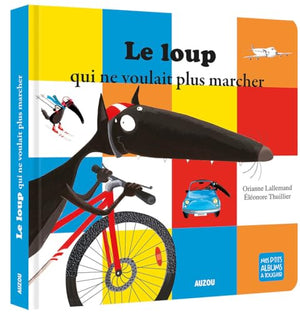 Le loup qui ne voulait plus marcher - album à toucher