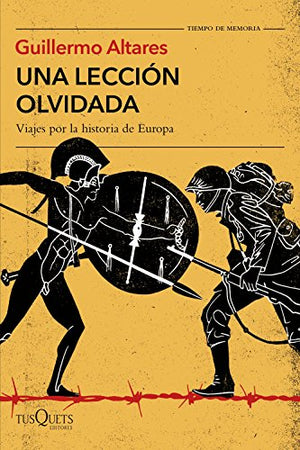 Una lección olvidada: Viajes por la historia de Europa