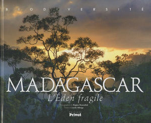 Biodiversité Madagascar, l'Eden fragile