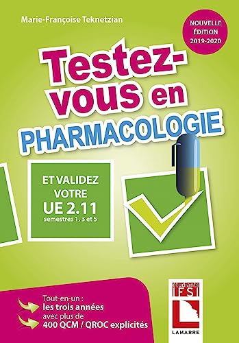 Testez-vous en pharmacologie et validez votre UE 2.11, semestres 1,3 et 5 - Edition 2019-2020