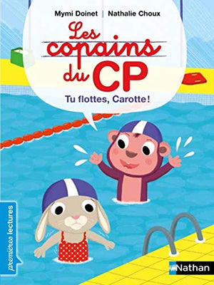 Les copains de CP, tu flottes, Carotte !