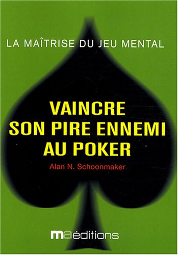 Vaincre son pire ennemi au poker