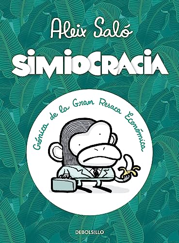 Simiocracia: Crónica de la gran resaca económica (Best Seller | Cómic)