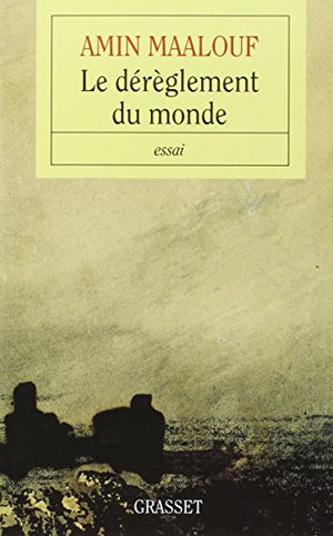 Le dérèglement du monde