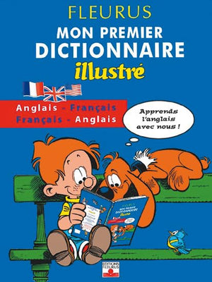 Mon premier dictionnaire illustré anglais-français et français-anglais