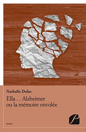 Ella... Alzheimer ou la mémoire envolée