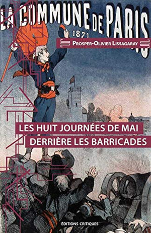 Les huit journées de Mai derrière les barricades