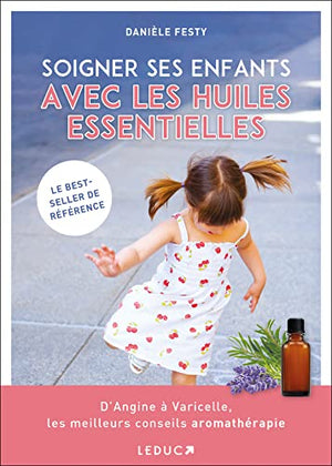 Soigner ses enfants avec les huiles essentielles