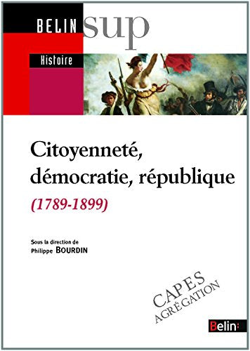 Citoyenneté, démocratie, republique (1789-1899)