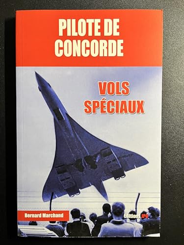 Pilote de Concorde - Vols spéciaux