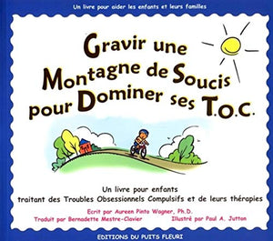 Gravir une montagne de soucis pour dominer ses T.O.C.