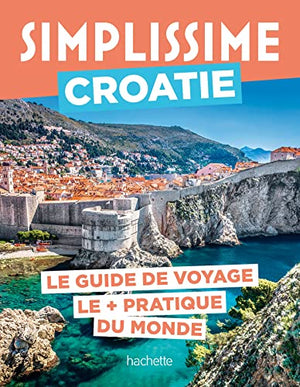 Croatie Guide Simplissime