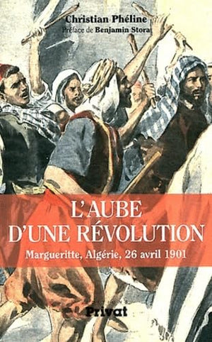 Aube d'une révolution - Margueritte, la révolte oubliée