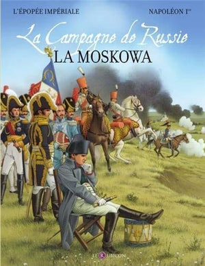 La campagne de Russie - la Moskowa